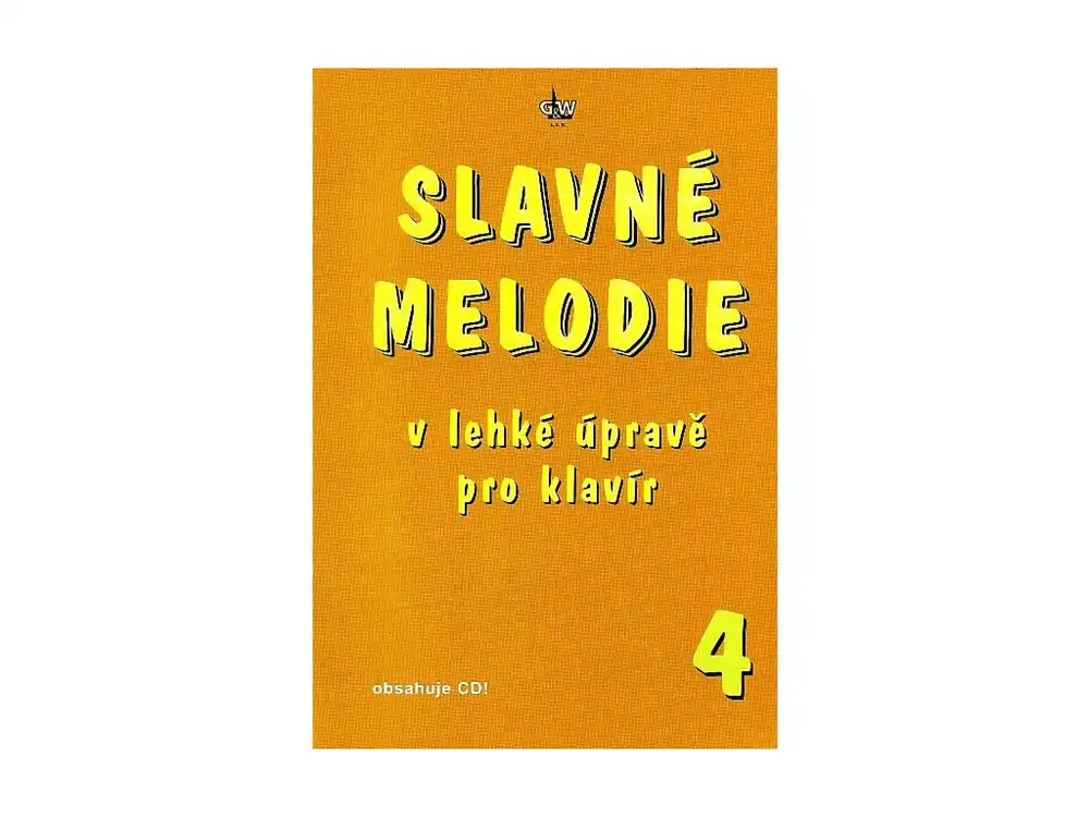 Klavírní upravy Slavné melodie 4 + CD Cenový Hit