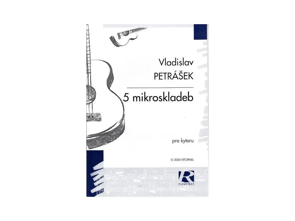 Přímo Od Výrobce Vladislav Petrášek - 5 mikroskladeb pro kytaru