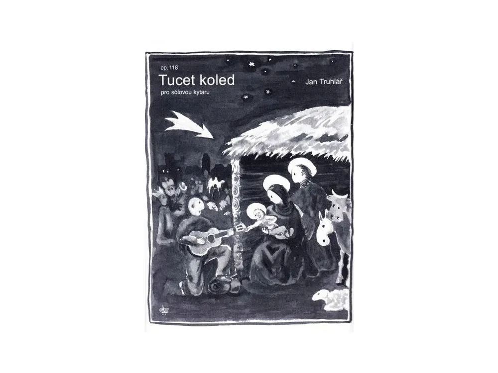 Ihned K Objednání Tucet koled op.118 - Jan Truhlář