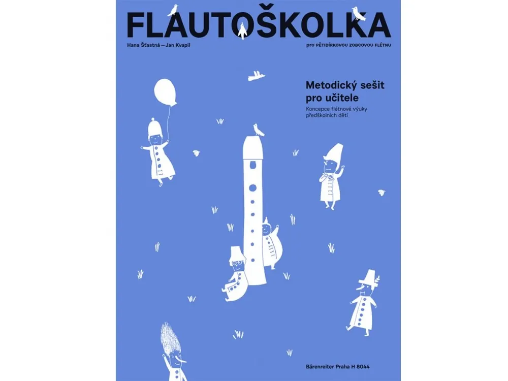 Nejprodávanější Flautoškolka - Metodický sešit - Hana Šťastná, Jan Kvapil
