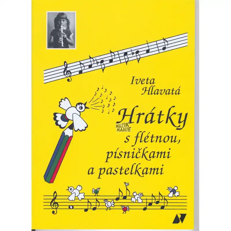 Cenově Výhodný Hrátky s flétnou, písničkami a pastelkami - Iveta Hlavatá