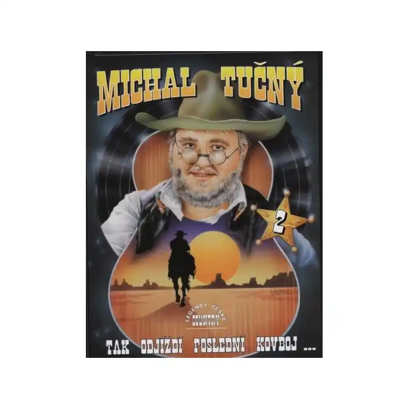 Michal Tučný 2 - Tak odjíždí poslední kovboj ... Pouze Dnes