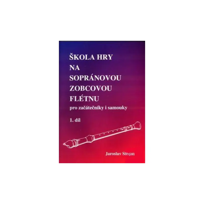 Škola hry na sopránovou zobcovou flétnu I. Objednat Nyní