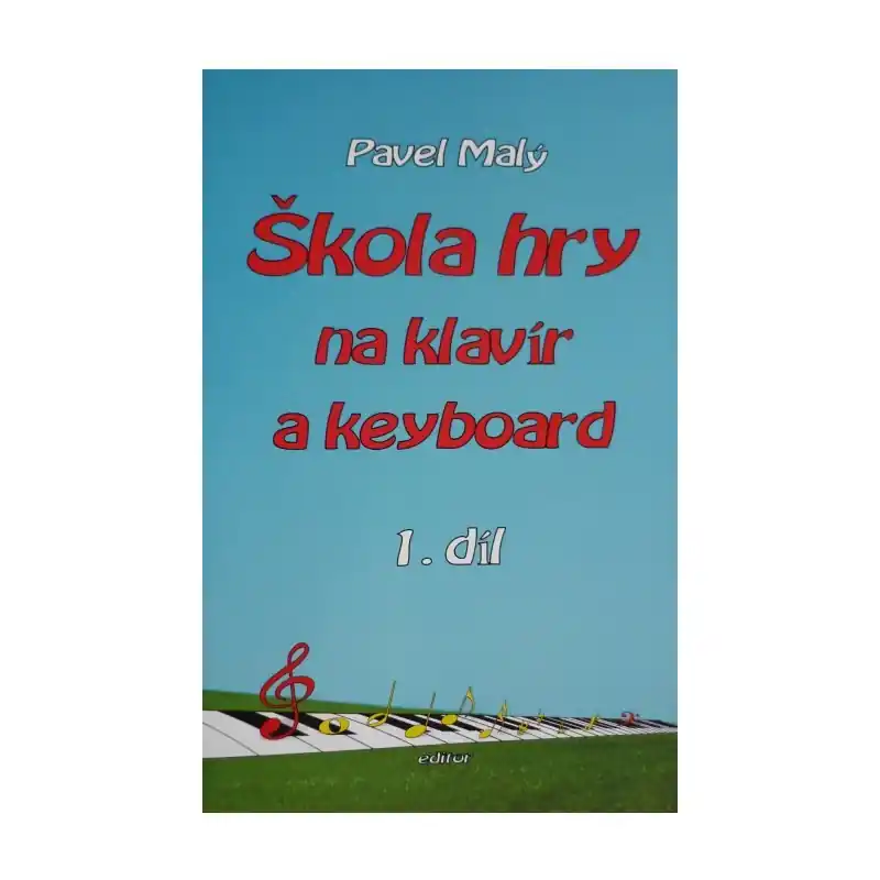 Škola hry na klavír a keyboard I. - Pavel Malý Nejlepší Cena