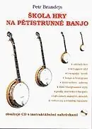 GW ŠKOLA HRY NA PĚTISTRUNNÉ BANJO - Petr Brandejs Bezpečná Platba